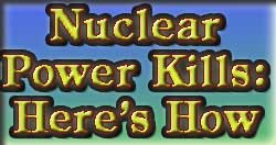 Nuclear Power's Dirty Little Secrets